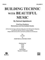 Building Technic with Beautiful Music - Volume IV (Violin): Violin ..