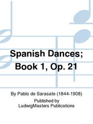 Spanish Dances; Book 1, Op. 21