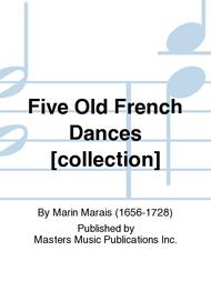 Five Old French Dances [collection]
