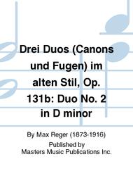 Drei Duos (Canons und Fugen) im alten Stil, Op. 131b: Duo No. 2 in ..