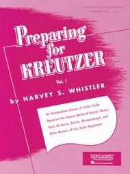 Preparing for Kreutzer - Volume 1: Violin Sheet Music: Harvey S. Wh..